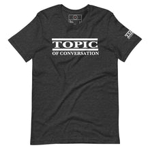 Load image into Gallery viewer, Topic of Conversation t-shirt
